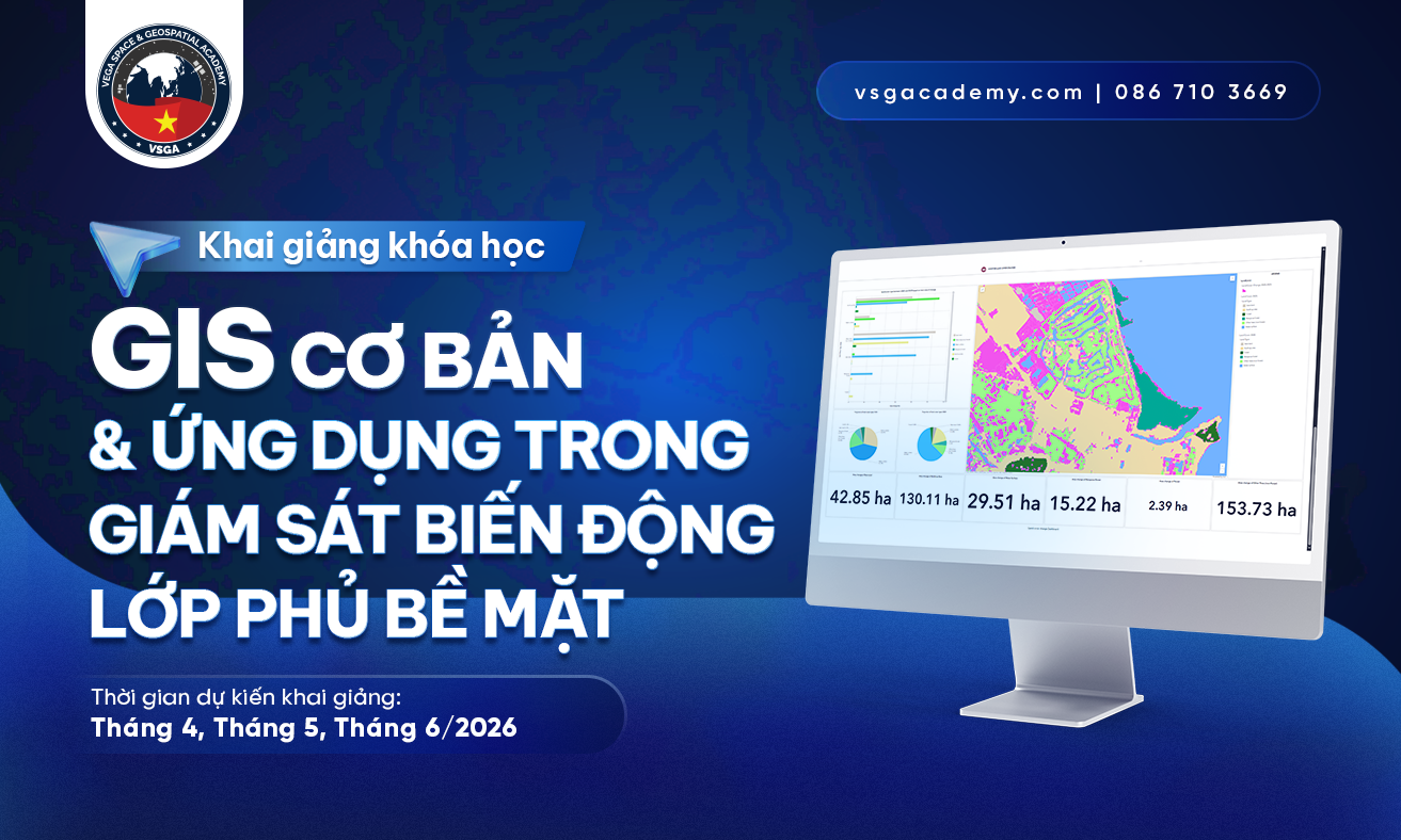 Viện Vũ trụ và Địa không gian Vega khai giảng khóa học GIS cơ bản