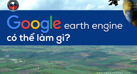 Google Earth Engine co the lam gi