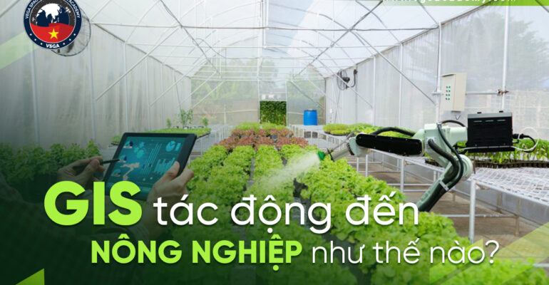 GIS tac dong den nong nghiep nhu the nao