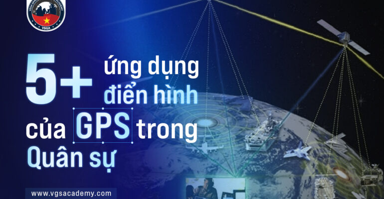 Ung dung dien hinh cua GPS trong Quan su