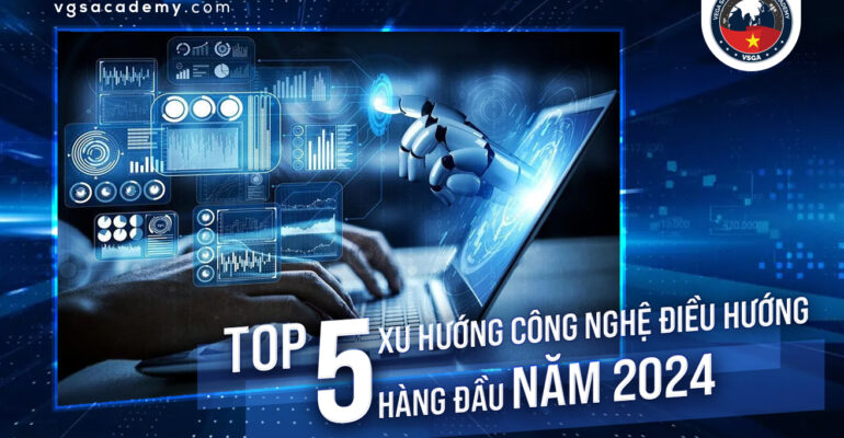 Top 5 xu huong cong nghe dieu huong