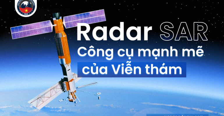 Radar SAR - Cong cu manh me cua vien tham
