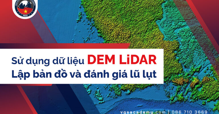 Su dung du lieu DEM LiDAR lap ban do va danh gia lu lut