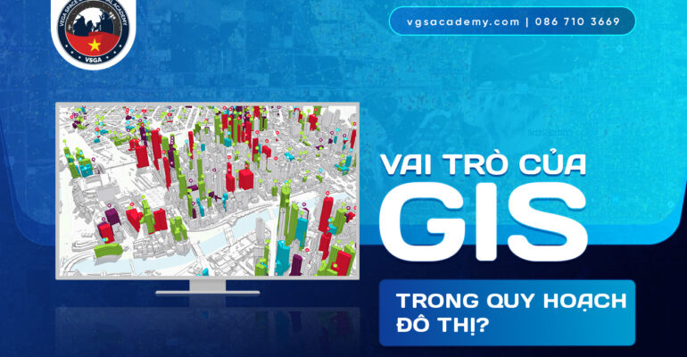 Vai tro cua GIS trong quy hoach do thi