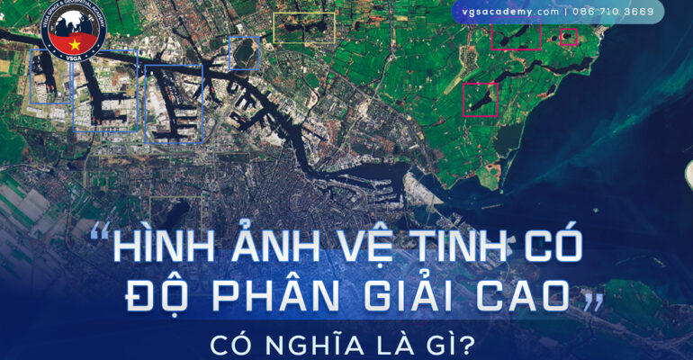 Hinh anh ve tinh co do phan giai cao - co nghia la gi